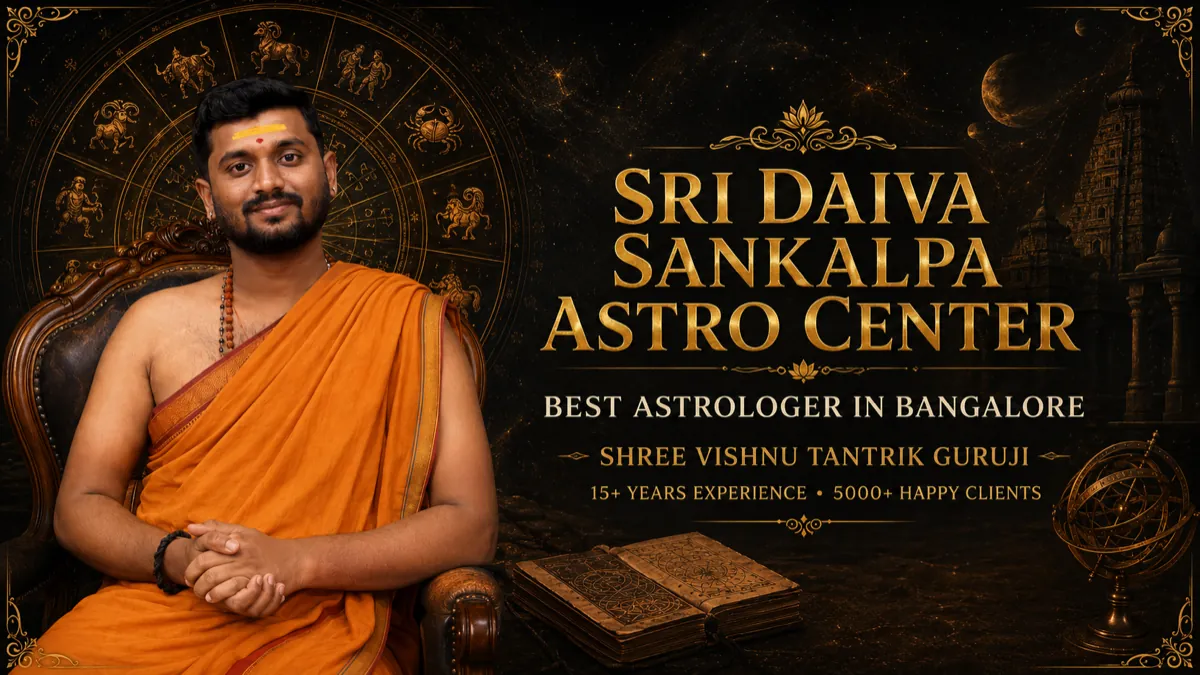Sri Daiva Sankalpa Astro Center - Best Astrologer in Bangalore, 15+ years experience, 5000+ happy clients